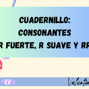 Cuadernillo Consonantes r fuerte, r suave y rr